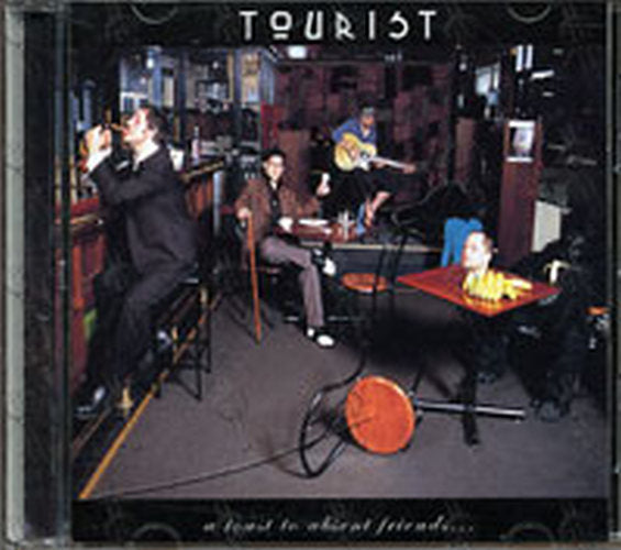 TOURIST - A Toast To Absent Friends ... - 1
