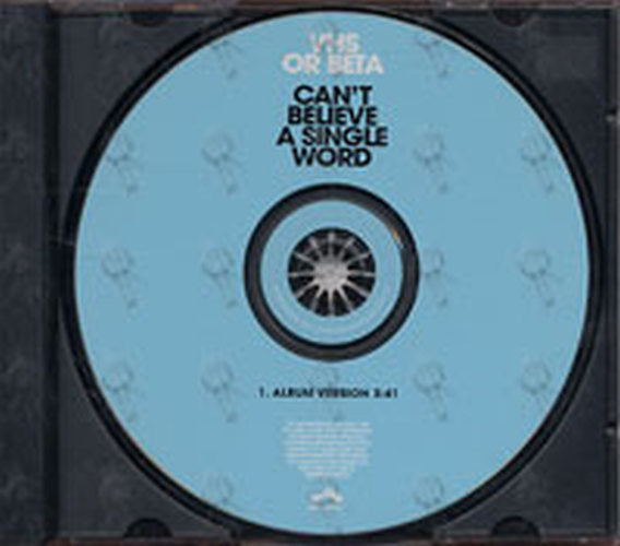 VHS OR BETA - Can't Believe A Single Word - 3