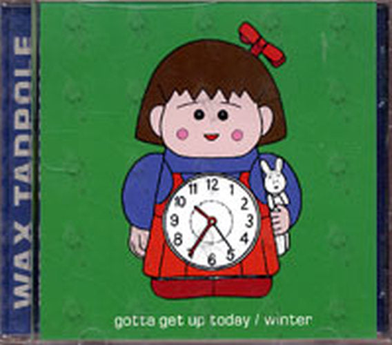 WAX TADPOLE - Gotta Get Up Today / Winter - 1
