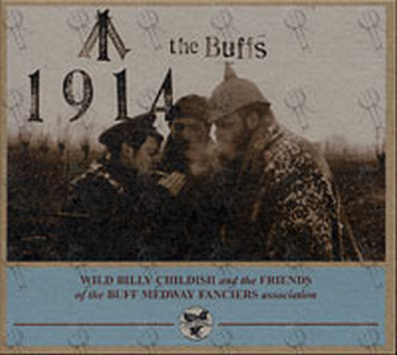 WILD BILLY CHILDISH & THE BUFF MEDWAYS - Steady The Buffs & 1914 - 6