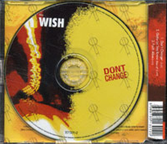 WISH-- THE - Don't Change - 2