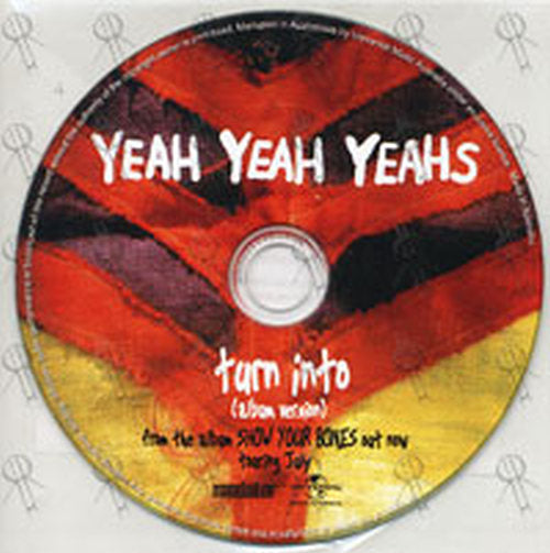 YEAH YEAH YEAHS-- THE - Turn Into - 1