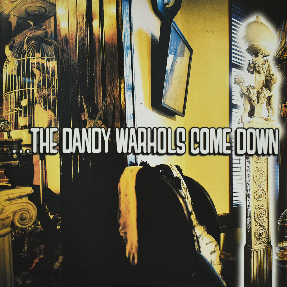 ...The Dandy Warhols Come Down