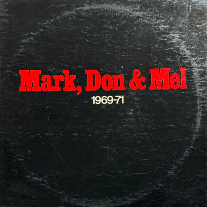 Mark, Don & Mel 1969-71