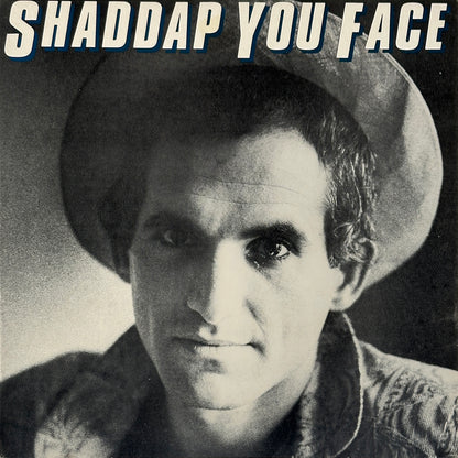 Shaddap You Face - Image 1