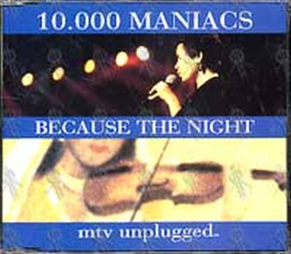 10--000 MANIACS - Because The Night (MTV Unplugged) - 1