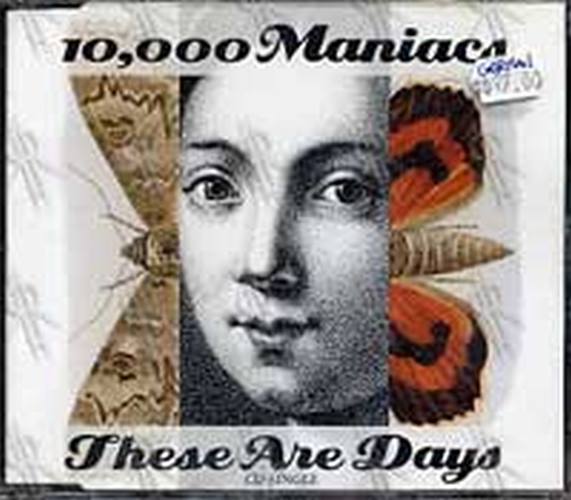 10--000 MANIACS - These Are Days - 1