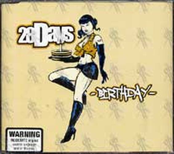 28 DAYS - Birthday - 1