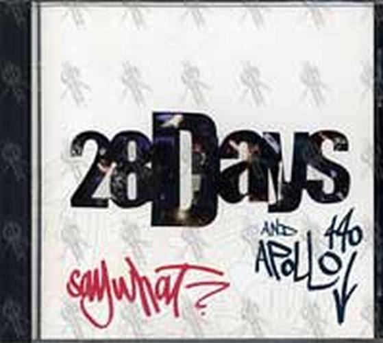 28 DAYS|APOLLO 440 - Say What? - 1