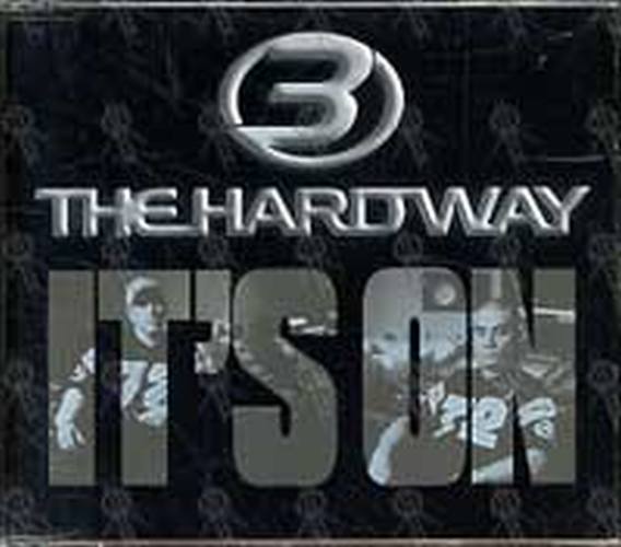 3 THE HARD WAY - It&#39;s On - 1
