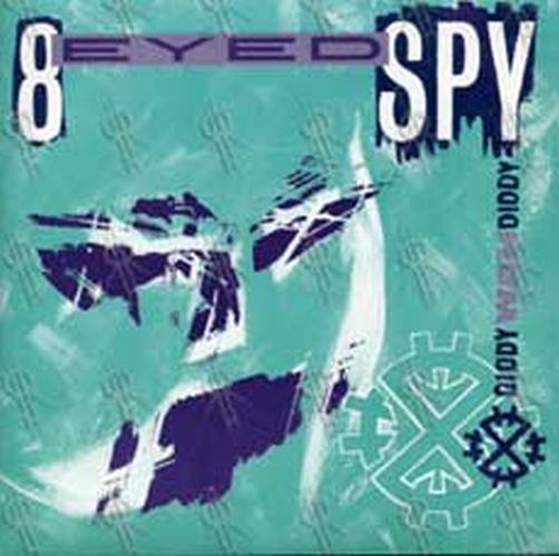 8 EYED SPY - Diddy Wah Diddy - 1