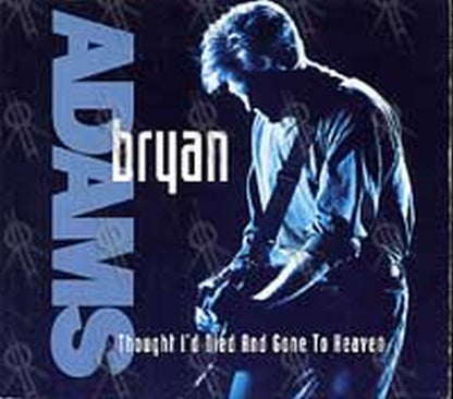 ADAMS-- BRYAN - Thought I'd Died And Gone To Heaven - 1