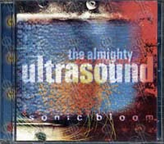 ALMIGHTY ULTRASOUND-- THE - Sonic Bloom - 1