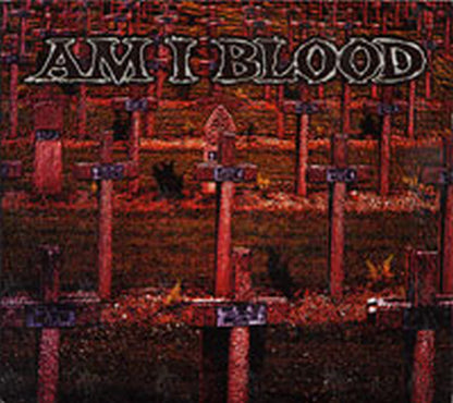 AM I BLOOD - Am I Blood - 1
