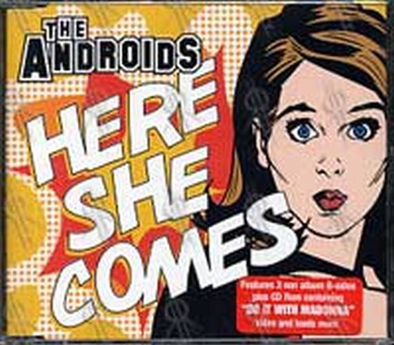 ANDROIDS-- THE - Here She Comes - 1