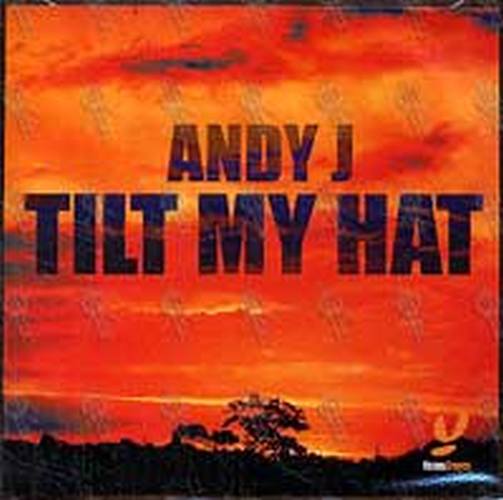 ANDY J - Tilt My Hat - 1