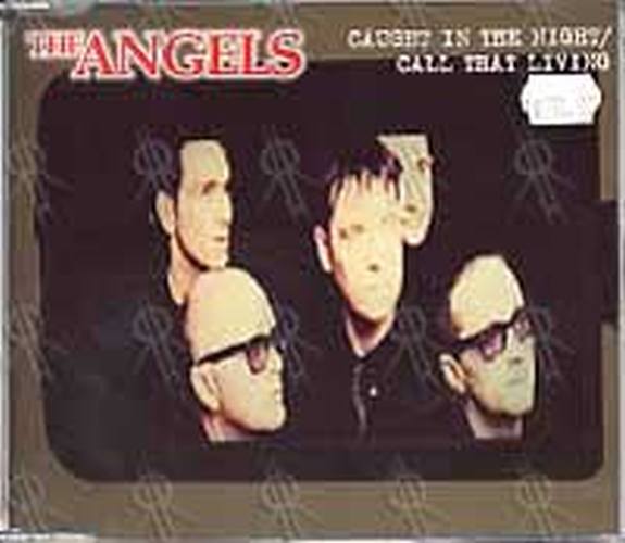 ANGELS-- THE - Caught in The Night/Call That Living - 1