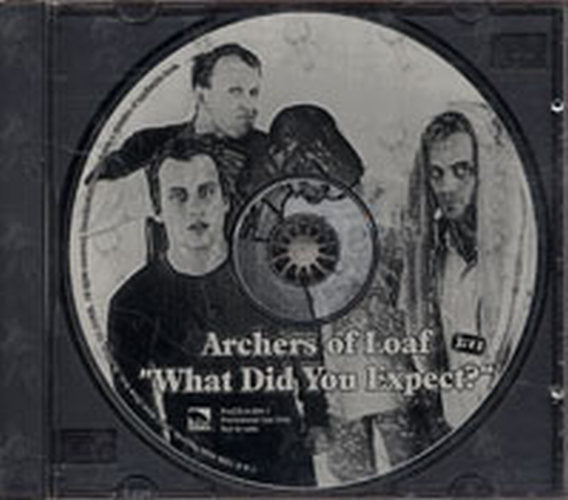 ARCHERS OF LOAF - What Did You Expect? - 1