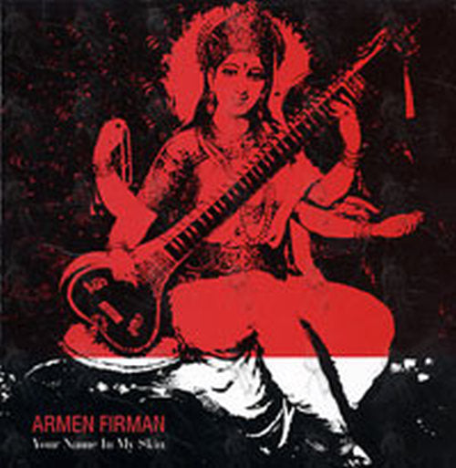 ARMEN FIRMAN - Your Name In My Skin - 1