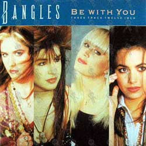 BANGLES-- THE - Be With You - 1