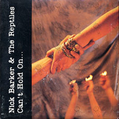 BARKER-- NICK & THE REPTILES - Can't Hold On - 1