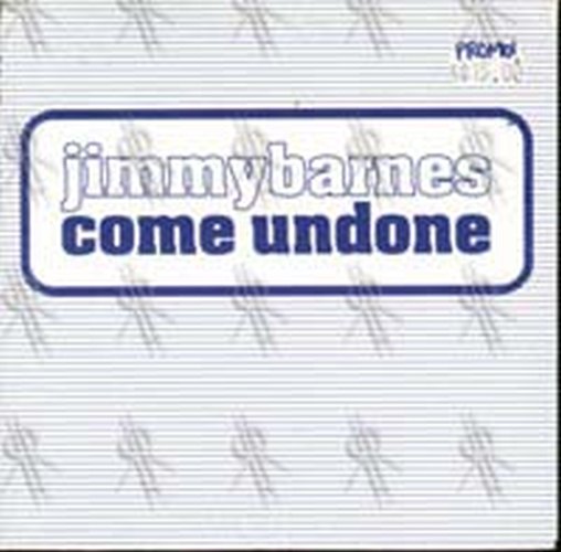 BARNES-- JIMMY - Come Undone - 1