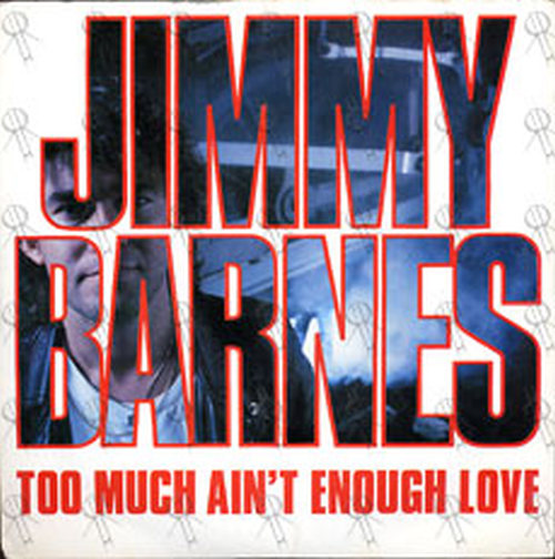 BARNES-- JIMMY - Too Much Ain&#39;t Enough Love - 1