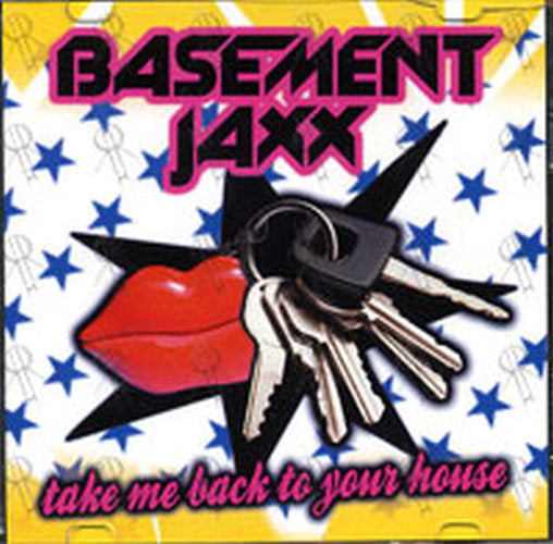 BASEMENT JAXX - Take Me Back To Your House - 1