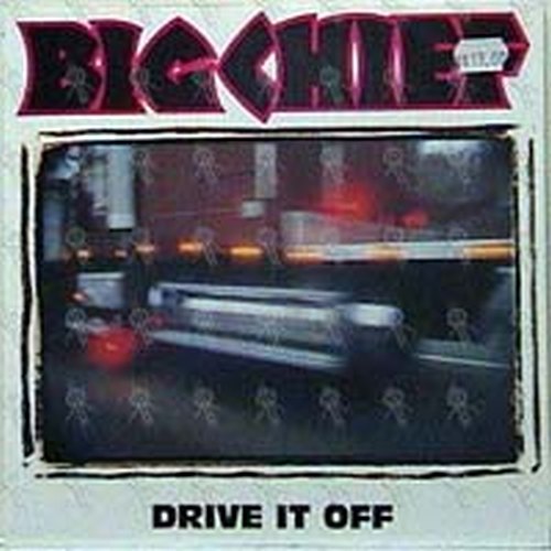 BIG CHIEF - Drive It Off - 1