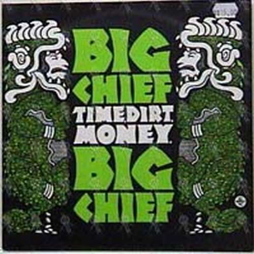 BIG CHIEF - Time Dirt Money - 1