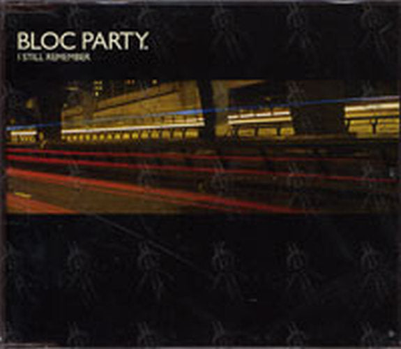 BLOC PARTY - I Still Remember - 1