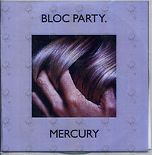 BLOC PARTY - Mercury - 1