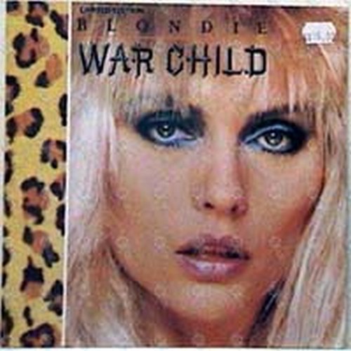 BLONDIE - War Child - 1