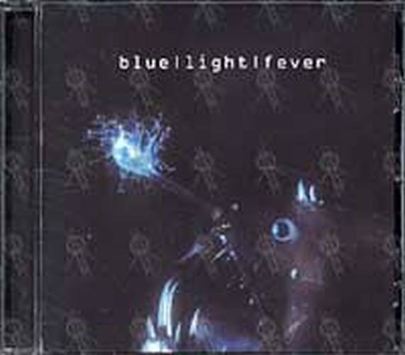 BLUE LIGHT FEVER - Blue Light Fever - 1