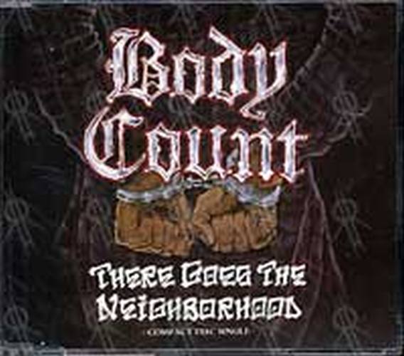 BODY COUNT - There Goes The Neighbourhood - 1