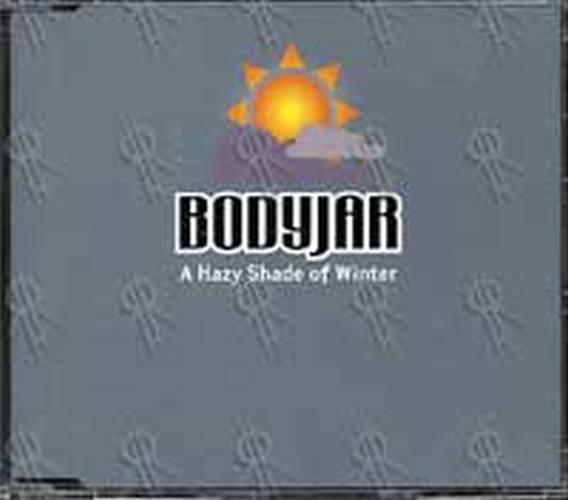 BODYJAR - A Hazy Shade Of Winter - 1