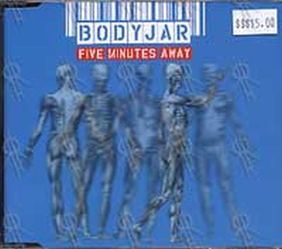 BODYJAR - Five Minutes Away - 1