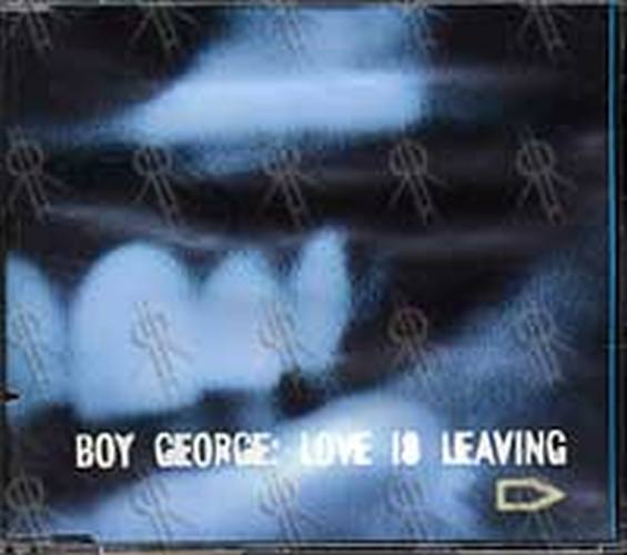 BOY GEORGE - Love Is Leaving - 1