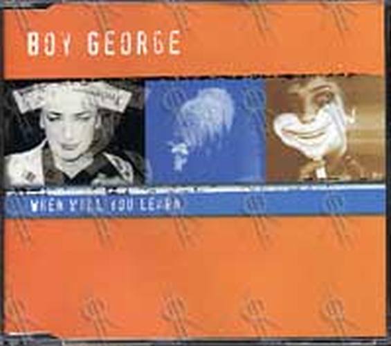 BOY GEORGE - When Will You Learn - 1