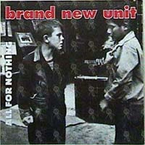 BRAND NEW UNIT|BNU - All For Nothing - 1