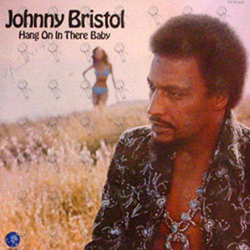 BRISTOL-- JOHNNY - Hang On In There Baby - 1