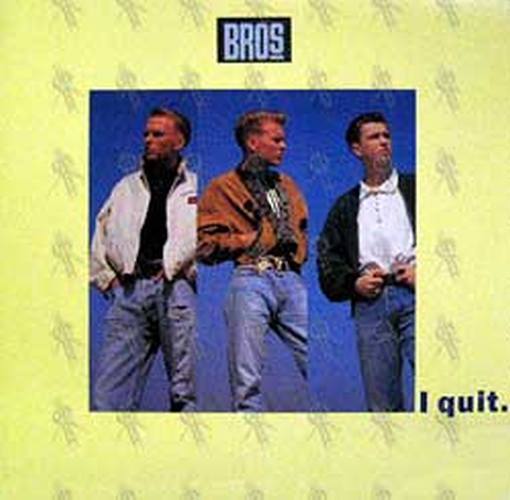 BROS - I Quit - 1