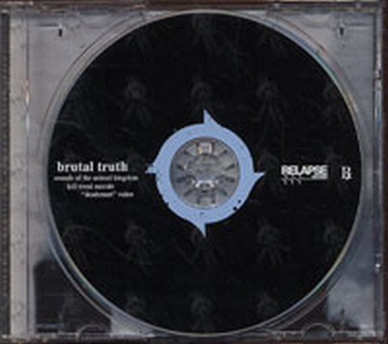 BRUTAL TRUTH - Sounds Of The Animal Kingdom / Kill Trend Suicide - 3