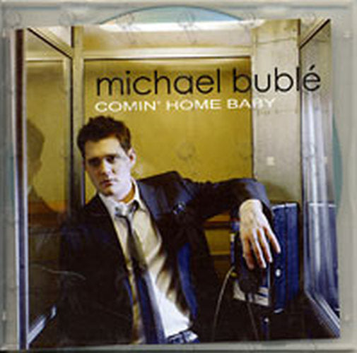 BUBLE-- MICHAEL - Comin' Home Baby - 1