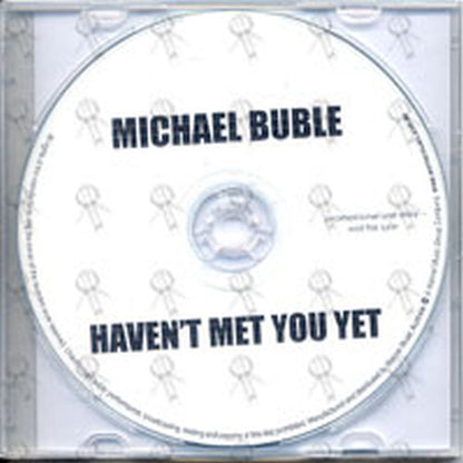 BUBLE-- MICHAEL - Haven't Met You Yet - 2