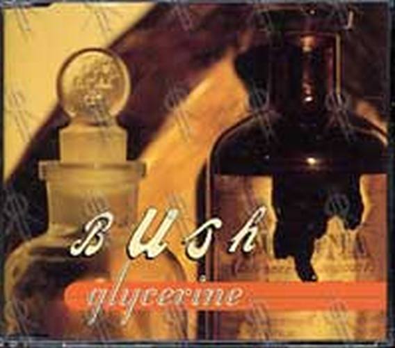 BUSH - Glycerine - 1