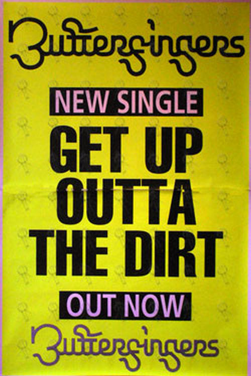 BUTTERFINGERS - &#39;Get Up Outta The Dirt&#39; Single Promo Poster - 1