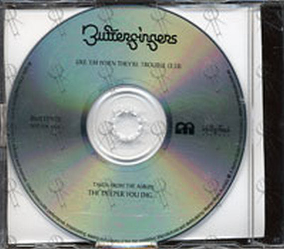 BUTTERFINGERS - Like 'Em When They're Trouble - 2