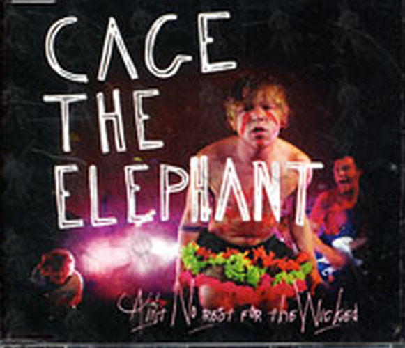 CAGE THE ELEPHANT - Ain&#39;t No Rest For The Wicked - 1