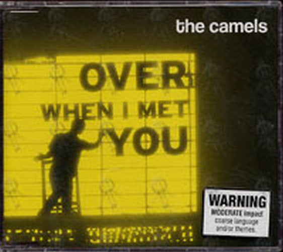 CAMELS-- THE - Over When I Met You - 1